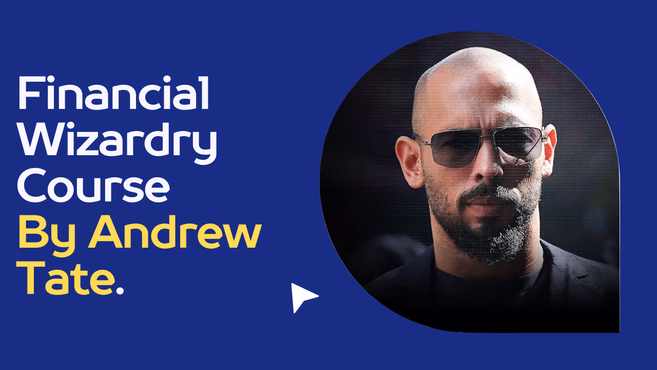 Financial Wizardry By Andrew Tate