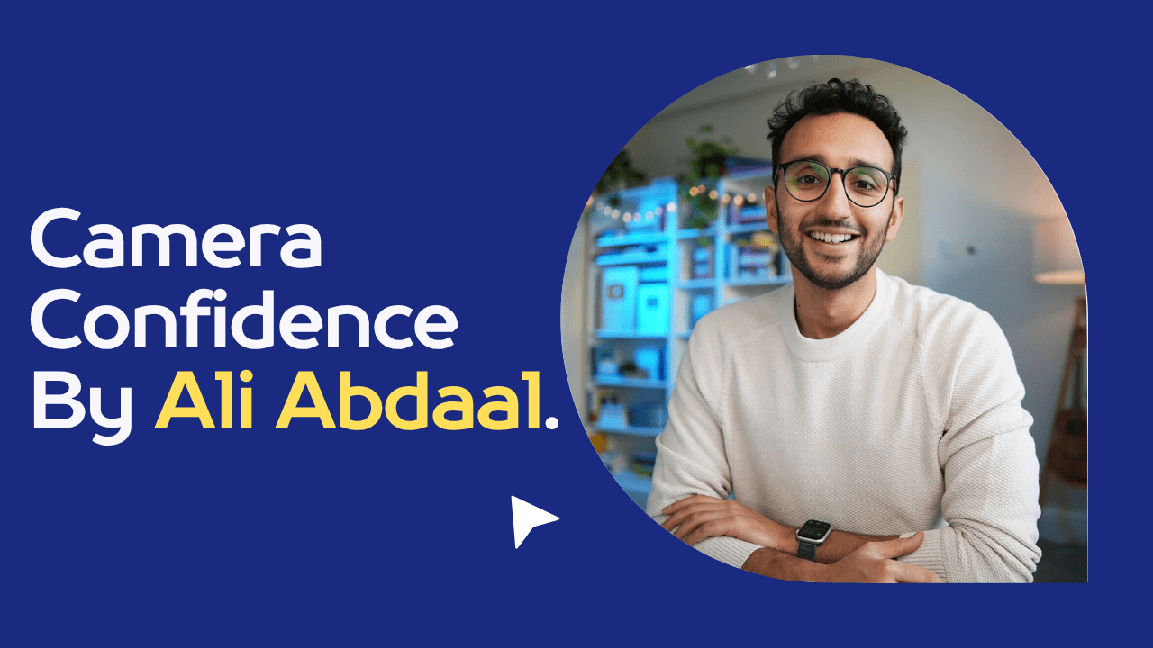 Camera Confidence By Ali Abdaal