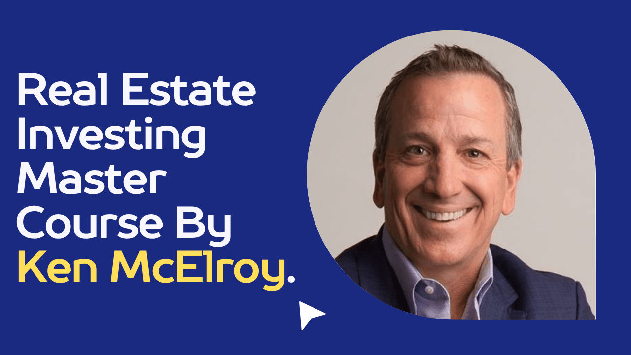 Real Estate Investing Master Course By Ken McElroy