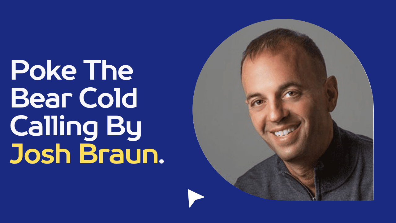 Poke The Bear Cold Calling By Josh Braun