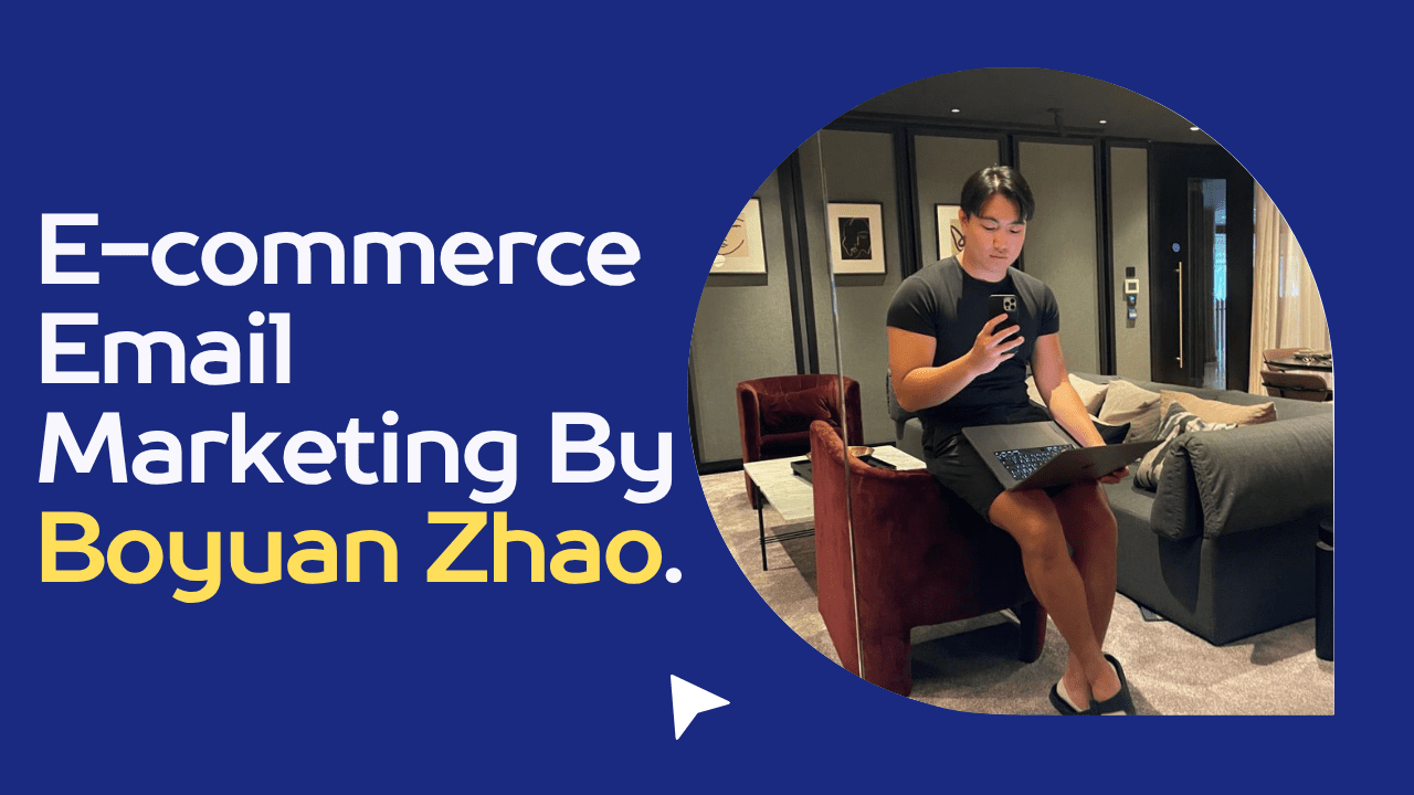 Ecommerce Email Marketing By Boyuan Zhao