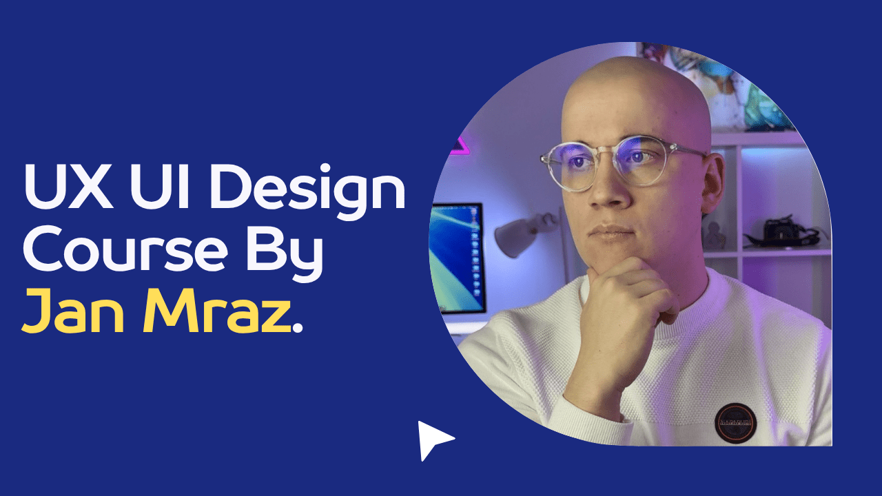 UX UI Design Course By Jan Mraz
