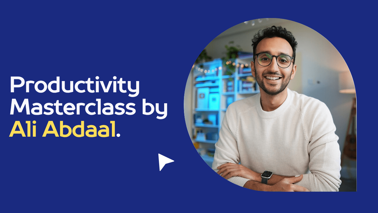 Productivity Masterclass By Ali Abdaal